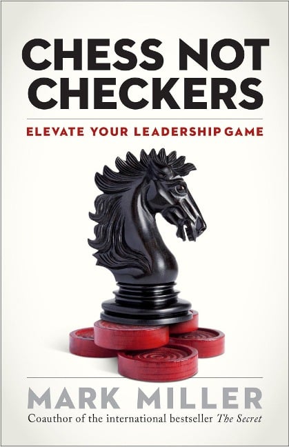 Chess Not Checkers - Mark Miller