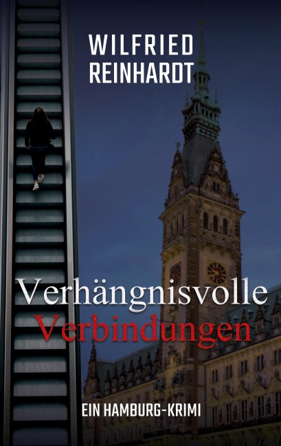 Verhängnisvolle Verbindungen - Wilfried Reinhardt