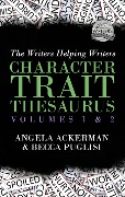 Cover-Bild zum Titel 'The Character Trait Thesaurus Volumes 1 & 2' von 'Becca Puglisi, Angela Ackerman'