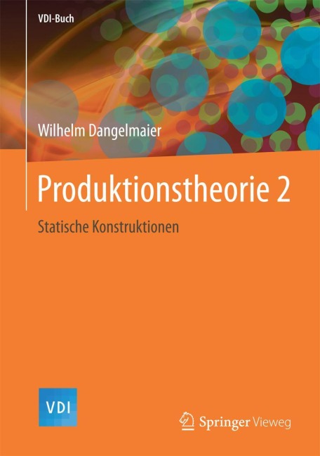 Produktionstheorie 2 - Wilhelm Dangelmaier