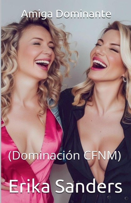 Amiga Dominante (Dominación CFNM) - Erika Sanders