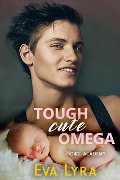 Cover-Bild zum Titel 'Tough Cute Omega (Howl Academy Babies, #1)' von 'Eva Lyra'