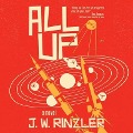 Cover-Bild zum Titel 'All Up Lib/E' von 'J. W. Rinzler'