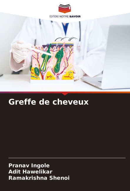 Greffe de cheveux - Pranav Ingole, Adit Hawelikar, Ramakrishna Shenoi
