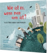 Cover-Bild zum Titel 'Weltkugel 1: Wie ist es, wenn man arm ist?' von 'Louise Spilsbury'