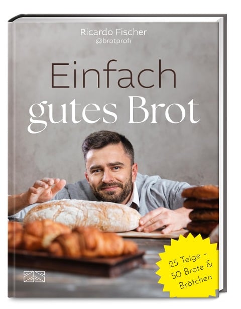 Einfach gutes Brot - Ricardo Fischer