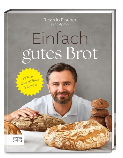 Einfach gutes Brot - Ricardo Fischer