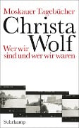 Moskauer Tagebücher - Christa Wolf