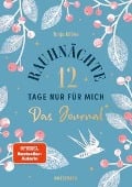 Rauhnächte - 12 Tage nur für mich - Das Journal zum Buch - Tanja Köhler