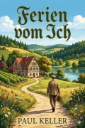 Cover-Bild zum Titel 'Ferien vom Ich' von 'Paul Keller'