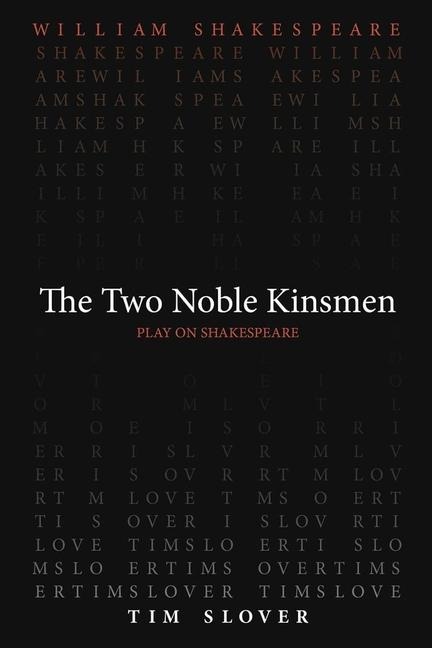 The Two Noble Kinsmen - William Shakespeare