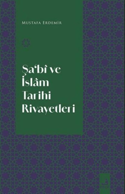 SaB ve Islam Tarihi Rivayetleri - Mustafa Erdemir