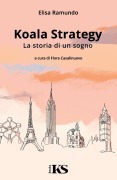 Cover-Bild zum Titel 'Koala Strategy - La storia di un sogno' von 'Elisa Ramundo'