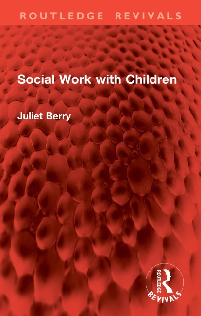Social Work with Children - Juliet Berry