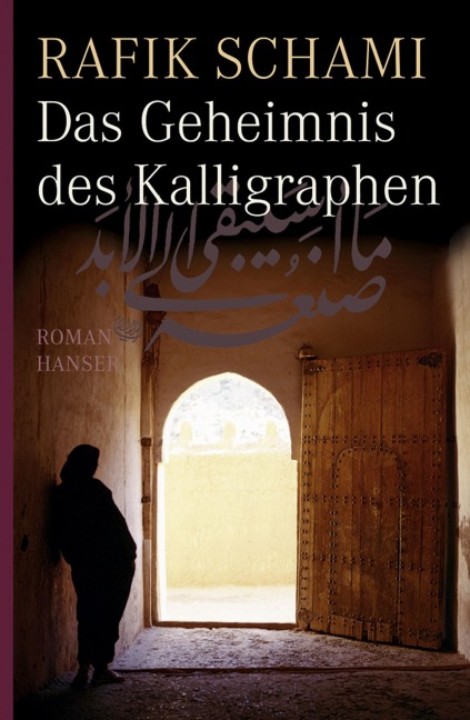 Das Geheimnis des Kalligraphen - Rafik Schami