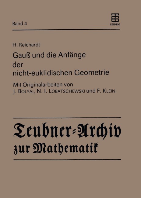 Gauß und die Anfänge der nicht-euklidischen Geometrie - H. Reichardt