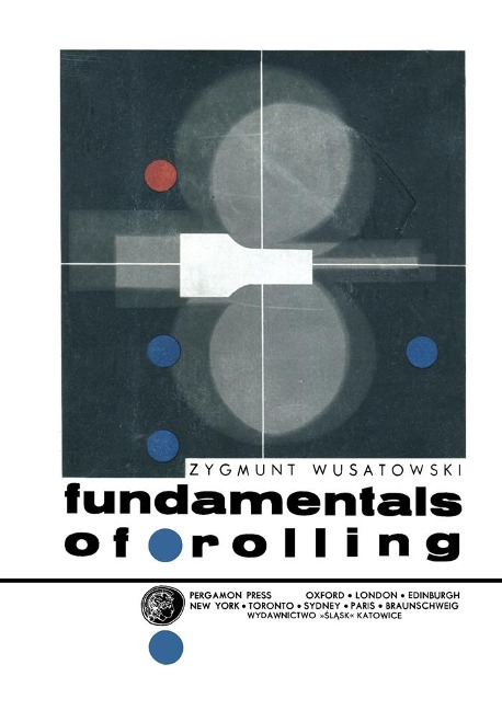 Fundamentals of Rolling - Zygmunt Wusatowski