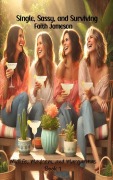 Cover-Bild zum Titel 'Single, Sassy, and Surviving (Midlife, Mayhem, and Margaritas, #1)' von 'Faith Jameson'