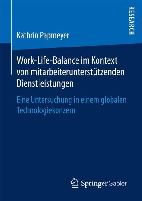 Work-Life-Balance im Kontext von mitarbeiterunterstützenden Dienstleistungen - Kathrin Papmeyer