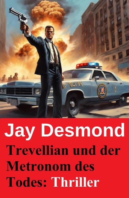 Trevellian und der Metronom des Todes: Thriller - Jay Desmond
