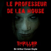 Cover-Bild zum Titel 'Le professeur de Lea House' von 'Conan Doyle'