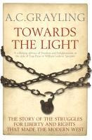 Towards the Light - A. C. Grayling