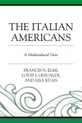 Cover-Bild zum Titel 'The Italian Americans' von 'Francis N. Elmi, Lisa Kuan, Louis J. Gesualdi'