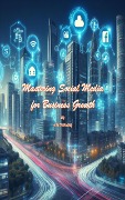 Mastering Social Media for Business Growth - Ahmed Tohamy
