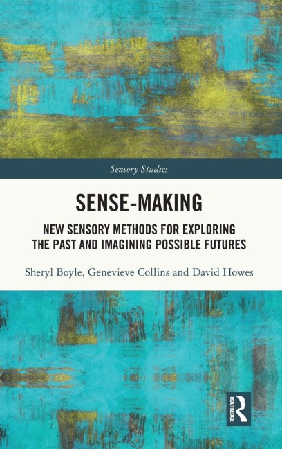 Sense-Making - Sheryl Boyle, Genevieve Collins, David Howes