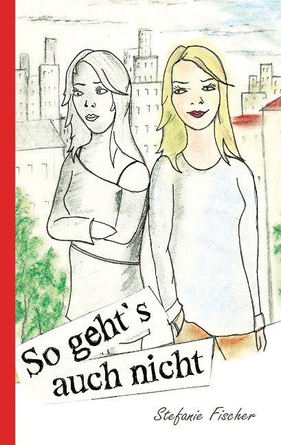 So geht¿s auch nicht - Stefanie Fischer