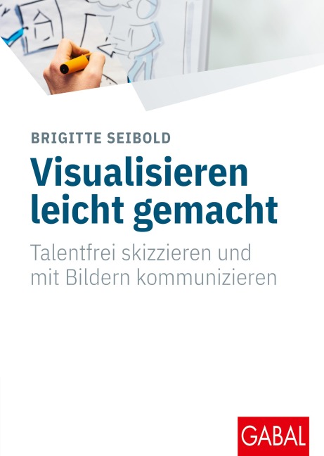Visualisieren leicht gemacht - Brigitte Seibold
