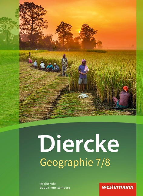 Diercke Geographie 7 / 8. Schulbuch. Baden-Württemberg - 