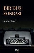 Cover-Bild zum Titel 'Bir Düs Sonrasi' von 'Hatice Yücesoy'