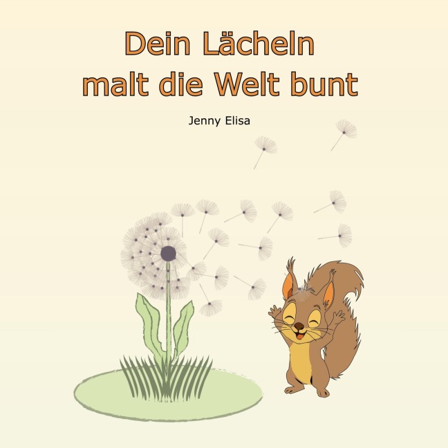 Dein Lächeln malt die Welt bunt - Jenny Elisa
