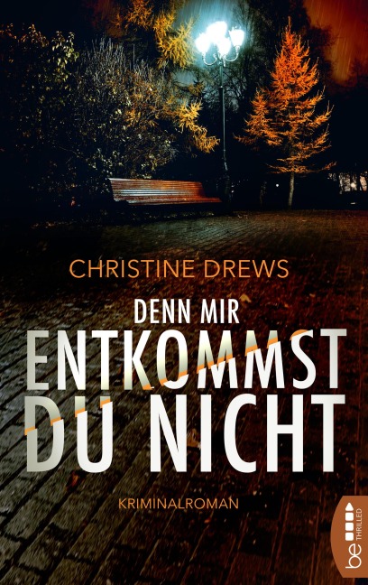 Denn mir entkommst du nicht - Christine Drews
