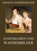 Cover-Bild zum Titel 'Jugendleben und Wanderbilder' von 'Johanna Schopenhauer'