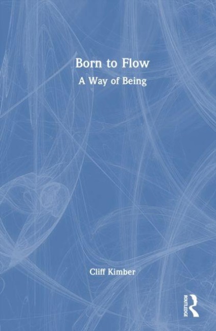 Born to Flow - Cliff Kimber
