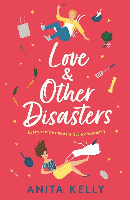 Love & Other Disasters - Anita Kelly