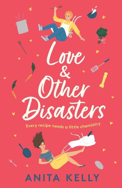 Love & Other Disasters - Anita Kelly