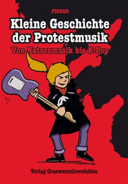 Kleine Geschichte der Protestmusik - Findus