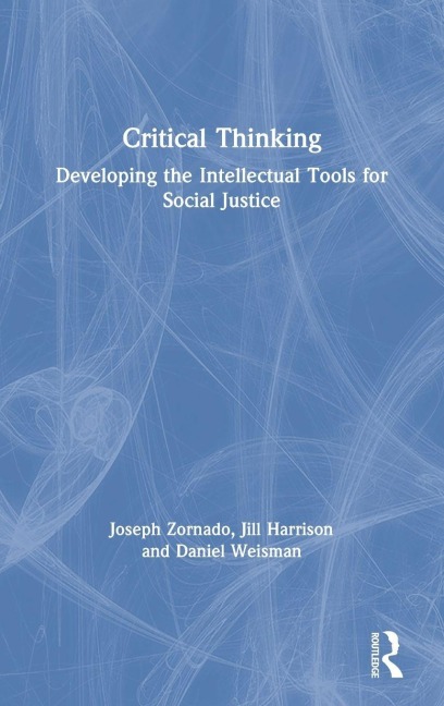 Critical Thinking - Joseph Zornado, Jill Harrison, Daniel Weisman