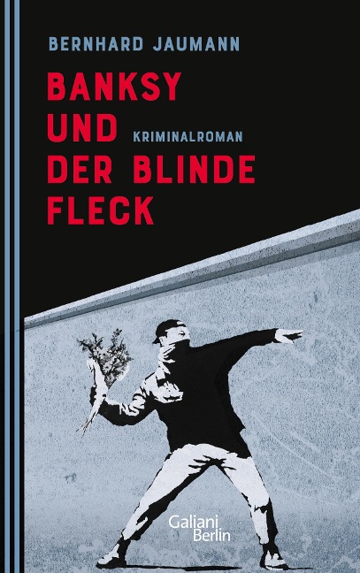 Banksy und der blinde Fleck - Bernhard Jaumann