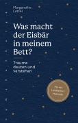 Was macht der Eisbär in meinem Bett? - Margarethe Letzel