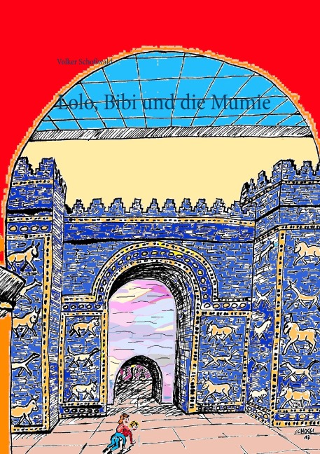 Lolo, Bibi und die Mumie - Volker Schoßwald