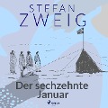 Der sechzehnte Januar - Stefan Zweig
