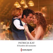Cover-Bild zum Titel 'El hombre del momento' von 'Patricia Kay'
