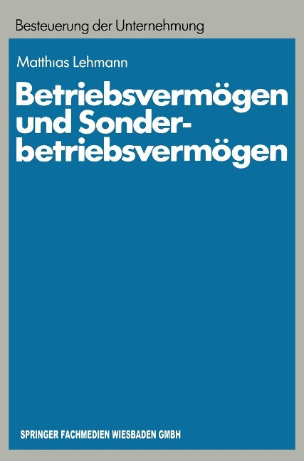 Betriebsvermögen und Sonderbetriebsvermögen - Matthias Lehmann