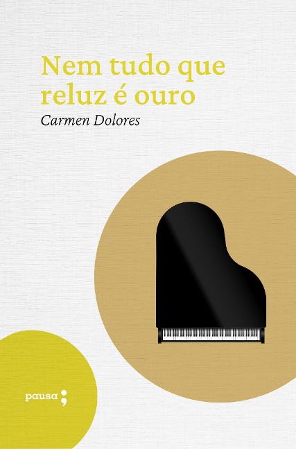 Nem tudo que reluz é ouro - Carmen Dolores