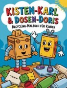 Cover-Bild zum Titel 'Kisten-Karl & Dosen-Doris: Recycling-Malbuch für Kinder' von 'Nanja Holland'