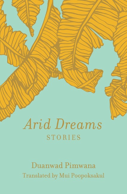 Arid Dreams - Duanwad Pimwana
